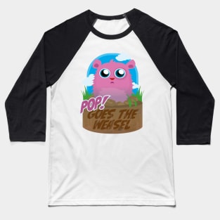 Pop goes the Weasel Baseball T-Shirt